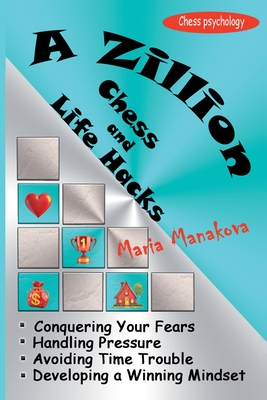 A Zillion Chess and Life Hacks By Maria Manakova Cover Image