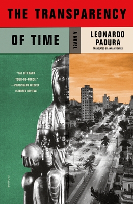 The Transparency of Time: A Novel (Mario Conde Investigates #9) Cover Image