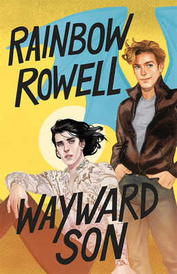 Wayward Son By Rainbow Rowell Cover Image
