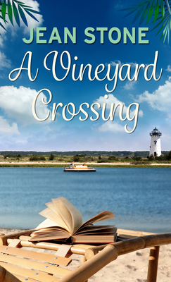A Vineyard Crossing (Vineyard Novel #4)