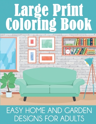 Easy Adult Coloring Book: Large Print Designs [Book]