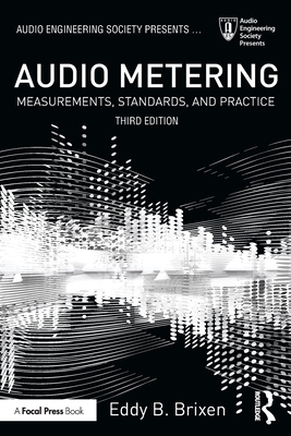 Audio Metering: Measurements, Standards and Practice (Audio Engineering Society Presents) Cover Image