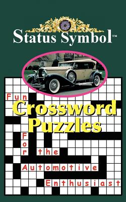 Status Symbol: Crossword Puzzles for the Automotive Enthusiast Cover Image
