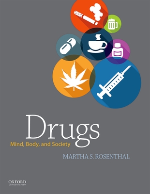Drugs: Mind, Body, and Society By Martha Rosenthal Cover Image