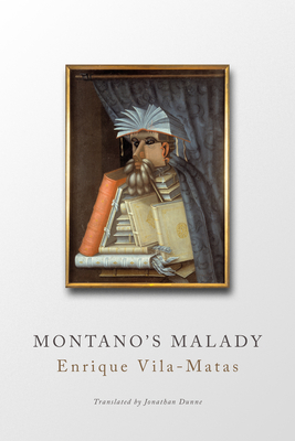 Montano's Malady By Enrique Vila-Matas, Jonathan Dunne (Translator) Cover Image