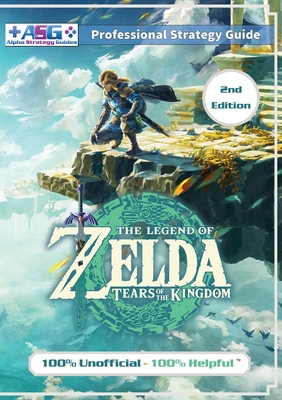 The Legend of Zelda Tears of the Kingdom Strategy Guide Book (2nd Edition - Black & White): 100% Unofficial - 100% Helpful Walkthrough Cover Image