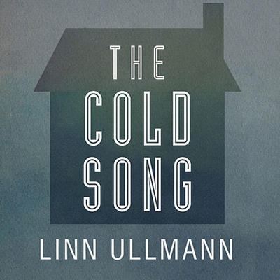 The Cold Song By Linn Ullmann, Heather Wilds (Read by) Cover Image