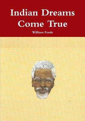 Indian Dreams Come True By William Forde Cover Image