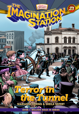 Terror in the Tunnel (Imagination Station Books #23) Cover Image