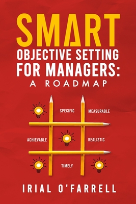 SMART Objective Setting for Managers: A Roadmap Cover Image