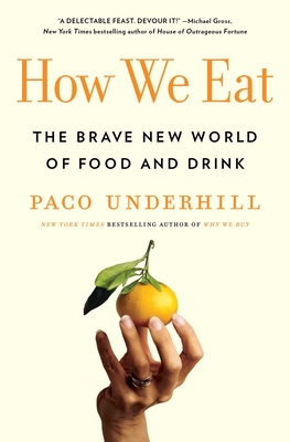 How We Eat: The Brave New World of Food and Drink