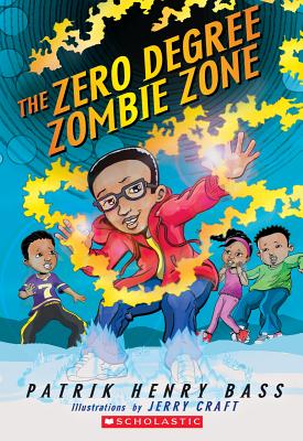 The Zero Degree Zombie Zone By Patrik Henry Bass, Jerry Craft (Illustrator) Cover Image