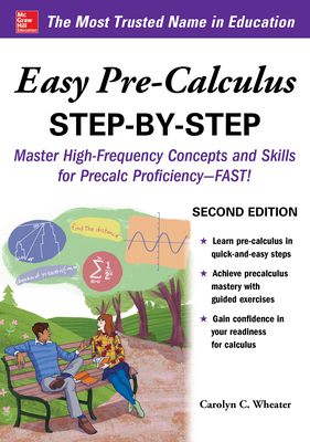 Easy Pre-Calculus Step-By-Step, Second Edition By Carolyn Wheater Cover Image