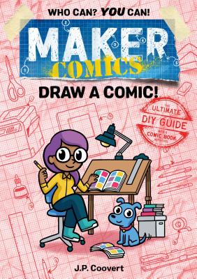 Maker Comics: Draw a Comic! By JP Coovert Cover Image