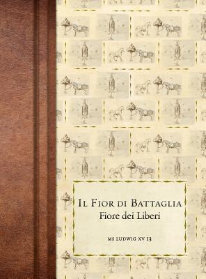 Il Fior di Battaglia: Ms Ludwig XV 13 Cover Image