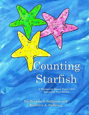 Counting Starfish (A Thompson Street Farm LLC Read and Play #1)