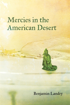 Mercies in the American Desert: Poems