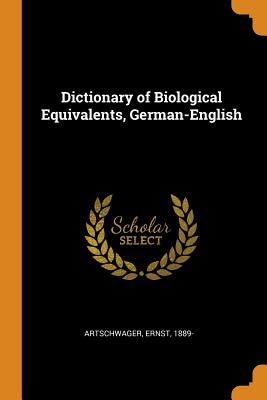 Dictionary of Biological Equivalents, German-English Cover Image