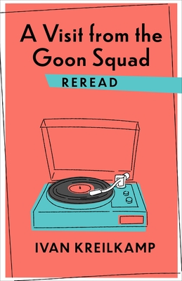 A Visit from the Goon Squad Reread Cover Image