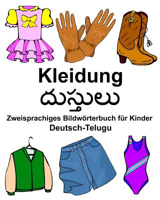 Deutsch-Telugu Kleidung Zweisprachiges Bildwörterbuch für Kinder Cover Image