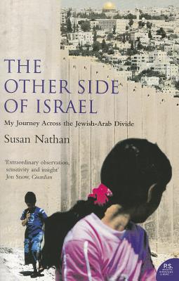 The Other Side of Israel: My Journey Across the Jewish/Arab Divide Cover Image