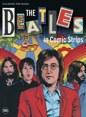 Beatles in Comic Strips By Enzo Gentile, Fabio Schiavo Cover Image