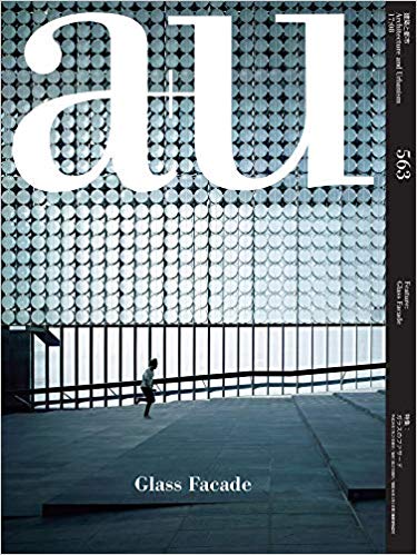A+u 17:08, 563: Glass Façade By A+u Publishing (Editor) Cover Image