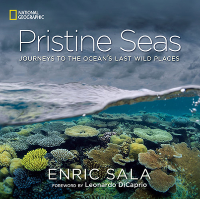 Pristine Seas: Journeys to the Ocean's Last Wild Places Cover Image