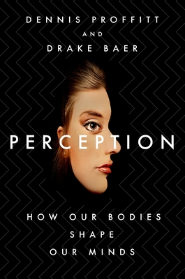 Perception: How Our Bodies Shape Our Minds Cover Image