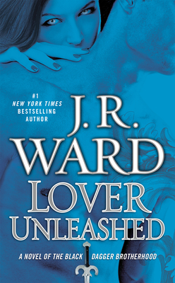 Lover Unleashed: A Novel of the Black Dagger Brotherhood Cover Image