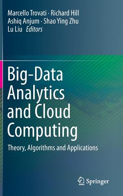 Big-Data Analytics and Cloud Computing: Theory, Algorithms and Applications Cover Image