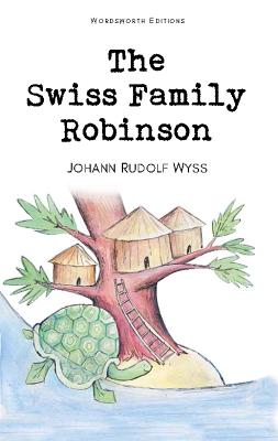 The Swiss Family Robinson (Wordsworth Children's Classics)