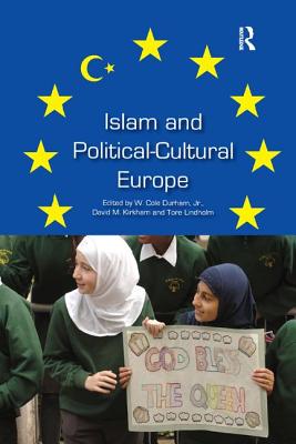 Islam and Political-Cultural Europe By W. Cole Durham, Tore Lindholm Cover Image