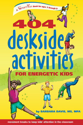 404 Deskside Activities for Energetic Kids (Smartfun Activity Books)