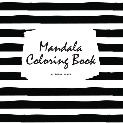 Mandala Coloring Book for Teens and Young Adults (8.5x8.5 Coloring Book / Activity Book) (Mandala Coloring Books #3) Cover Image