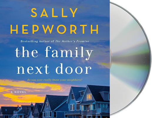 The Family Next Door: A Novel By Sally Hepworth, Barrie Kreinik (Read by) Cover Image