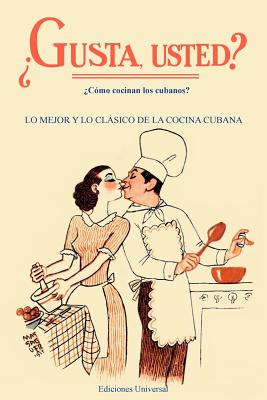 GUSTA USTED ¿Cómo cocinan los cubanos? (Coleccion Aprender) Cover Image