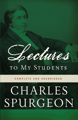 Lectures to My Students By Charles H. Spurgeon Cover Image