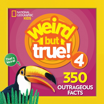 Weird But True 4: Expanded Edition By National Geographic Kids Cover Image