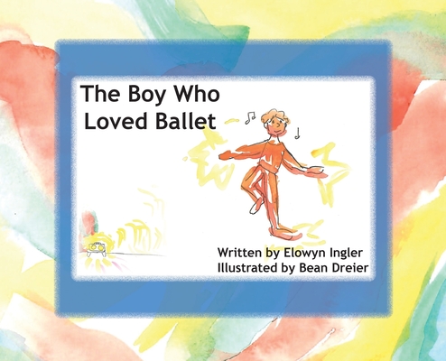 The Boy Who Loved Ballet Cover Image