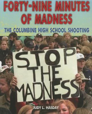 Forty-Nine Minutes of Madness: The Columbine High School Shooting Cover Image