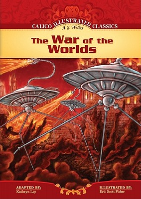 War of the Worlds (Calico Illustrated Classics)