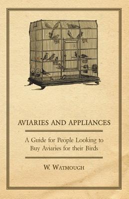 Aviaries and Appliances - A Guide for People Looking to Buy Aviaries for Their Birds Cover Image