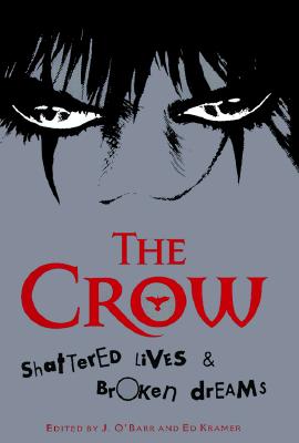 The Crow: Shattered Lives & Broken Dreams Cover Image