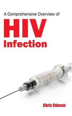 Comprehensive Overview of HIV Infection By Chris Stinson (Editor) Cover Image