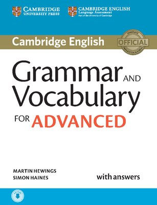 Grammar and Vocabulary for Advanced Book with Answers and Audio: Self-Study Grammar Reference and Practice (Cambridge Grammar for Exams) By Martin Hewings, Simon Haines Cover Image