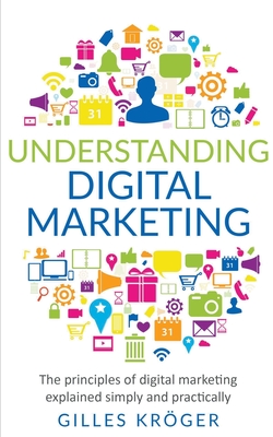 Understanding Digital Marketing By Gilles Kröger Cover Image