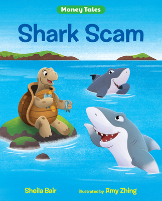 Shark Scam By Sheila Bair, Amy Zhing (Illustrator) Cover Image