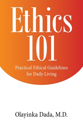 Ethics 101: Practical Ethical Guidelines for Daily Living Cover Image