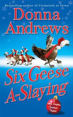 Six Geese A-Slaying: A Meg Langslow Christmas Mystery (Meg Langslow Mysteries #10) Cover Image